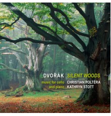 Christian Poltéra - Dvoirak: Silent Woods