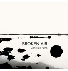 Christian Rønn - Broken Air