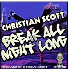 Christian Scott - Break All Night Long