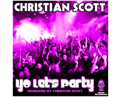 Christian Scott - Yo Let's Party