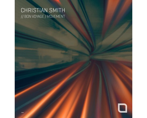 Christian Smith - Bon Voyage / Movement