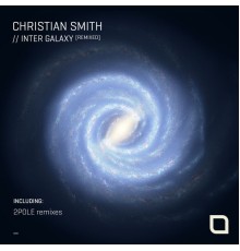 Christian Smith - Inter Galaxy [Remixed]