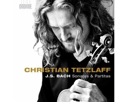 Christian Tetzlaff - Bach : Violin Sonatas & Partitas