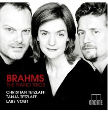 Christian Tetzlaff, Tanja Tetzlaff, Lars Vogt - Brahms: The Piano Trios