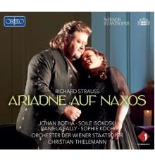 Christian Thielemann, Vienna State Opera Orchestra, Daniela Fally, Johan Botha - Richard Strauss: Ariadne auf Naxos, Op. 60, TrV 228a (Live)