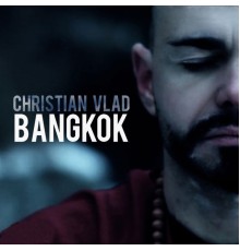 Christian Vlad - Bangkok