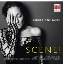 Christiane Karg, Arcangelo & Jonathan Cohen - Scene!  (Concert Arias)