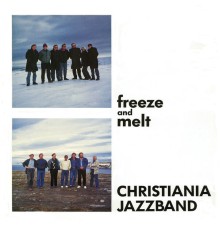 Christiania Jazzband - Freeze and Melt