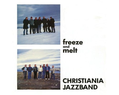 Christiania Jazzband - Freeze and Melt