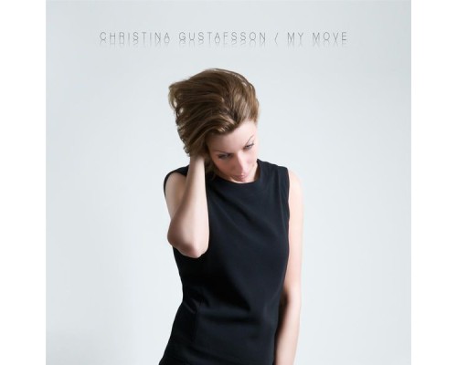 Christina Gustafsson - My Move