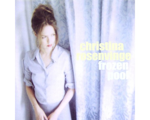 Christina Rosenvinge - Frozen Pool