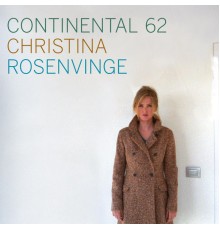 Christina Rosenvinge - Continental 62