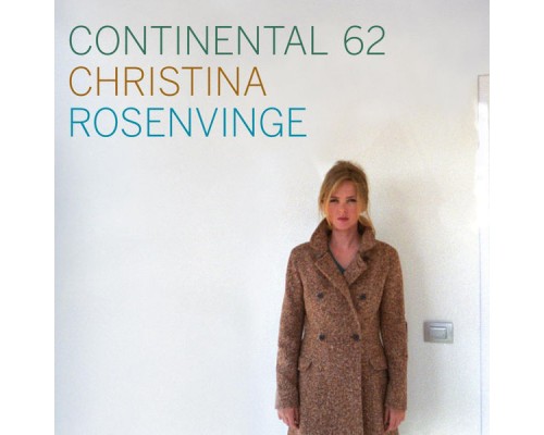 Christina Rosenvinge - Continental 62