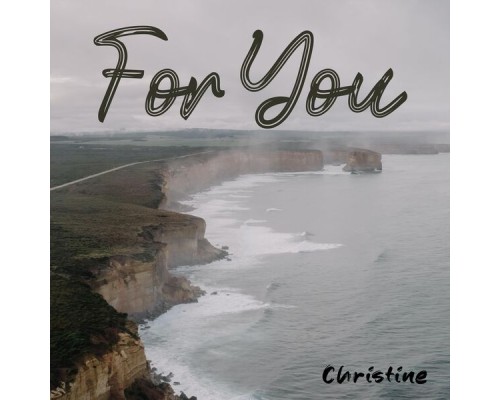 Christine - For You