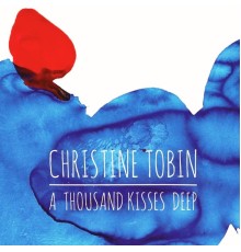 Christine Tobin - A Thousand Kisses Deep