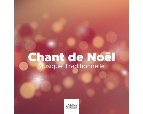 Christmas Songs, Chansons de Noel - Chant de Noël - Chanson du Pere Noël, Musique Traditionnelle Christmas Songs, Chansons de Noel - Chant de Noël - Chanson du Pere Noël, Musique Traditionnelle