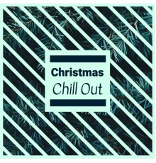 Christmas Songs, Christmas - Christmas Chill Out - 20 Instrumental Christmas Songs for Celebrating the Holidays with your Family