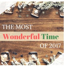 Christmas Time - The Most Wonderful Time of 2017 - Christmas and Year End Festive Piano Music