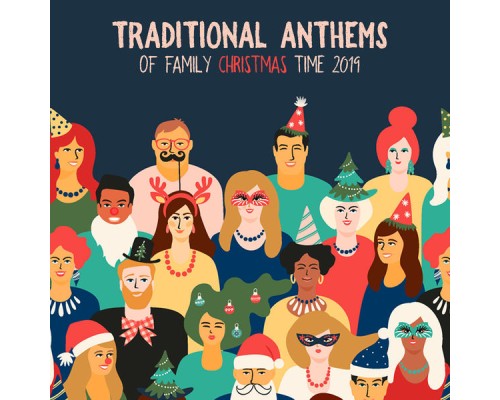 Christmas Time, Christmas Carols, Ultimate Christmas Songs - Traditional Anthems of Family Christmas Time 2019 Christmas Time, Christmas Carols, Ultimate Christmas Songs - Traditional Anthems of Family Christmas Time 2019