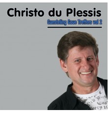 Christo Du Plessis - Gunsteling Goue Treffers, Vol. 2