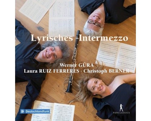 Christoph Berner, Laura Ruiz Ferreres, Werner Güra - Lyrisches Intermezzo Christoph Berner, Laura Ruiz Ferreres, Werner Güra - Lyrisches Intermezzo