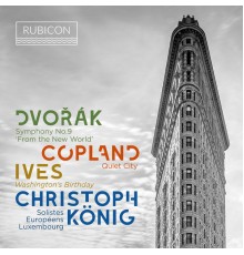 Christoph König and Solistes Européens Luxembourg - Dvorak: Symphony No. 9 "From the New World"