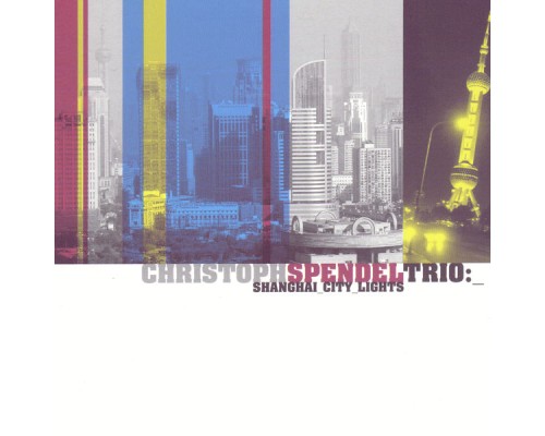 Christoph Spendel - Shanghai City Lights