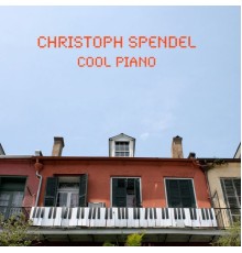 Christoph Spendel - Cool Piano