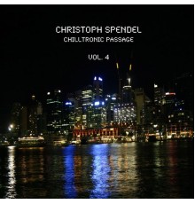 Christoph Spendel - Chilltronic Passage, Vol. 4