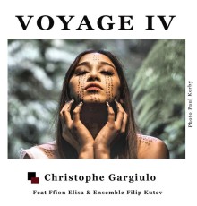 Christophe Gargiulo - VOYAGE IV