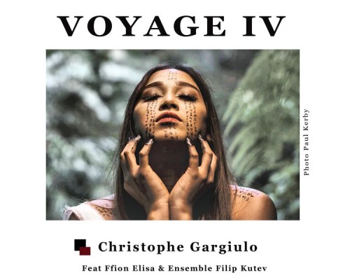 Christophe Gargiulo - VOYAGE IV