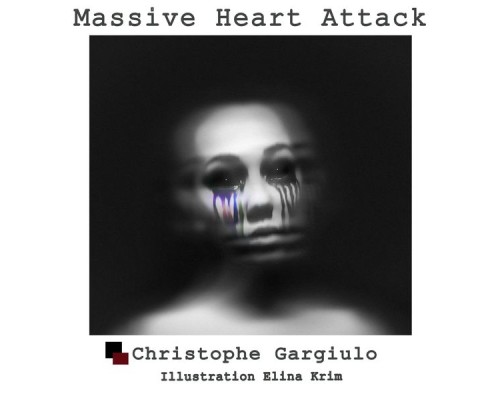 Christophe Gargiulo - Massive Heart Attack