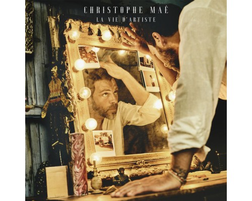 Christophe Maé - La vie d'artiste