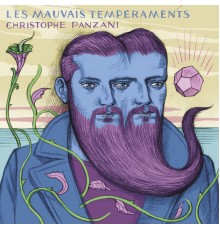 Christophe Panzani - Les Mauvais Tempéraments