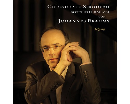 Christophe Sirodeau - Brahms: Intermezzi