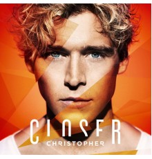 Christopher - Closer