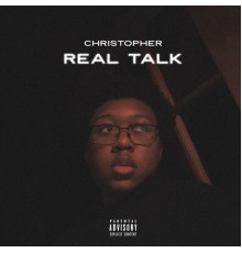 Christopher - Real Talk (Commentary Edition)