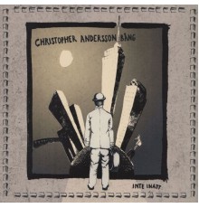 Christopher Andersson Bång - Inte inatt