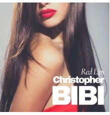 Christopher Bibi - Red Lips