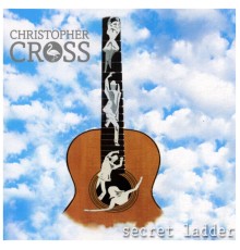 Christopher Cross - Secret Ladder