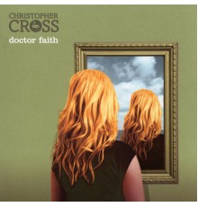 Christopher Cross - Doctor Faith