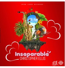 Christopher Ellis, John John Reccords - Inseparable