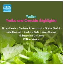 Christopher Hassall - William Walton - Walton, W.: Troilus and Cressida (Excerpts) (Schwarzkopf, Walton) (1955)