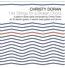 Christy Doran - 144 Strings for a Broken Chord