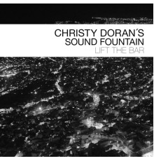 Christy Doran's Sound Fountain - Lift the Bar