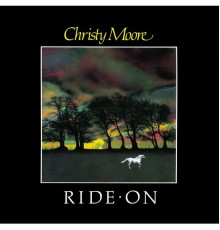 Christy Moore - Ride On