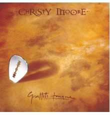 Christy Moore - Graffiti Tongue