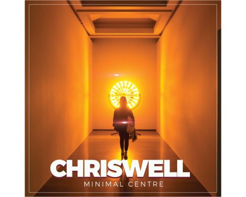 Chriswell - Minimal Centre