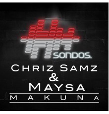 Chriz Samz & Maysa - MAKUNA