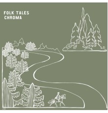 Chroma - Folk Tales